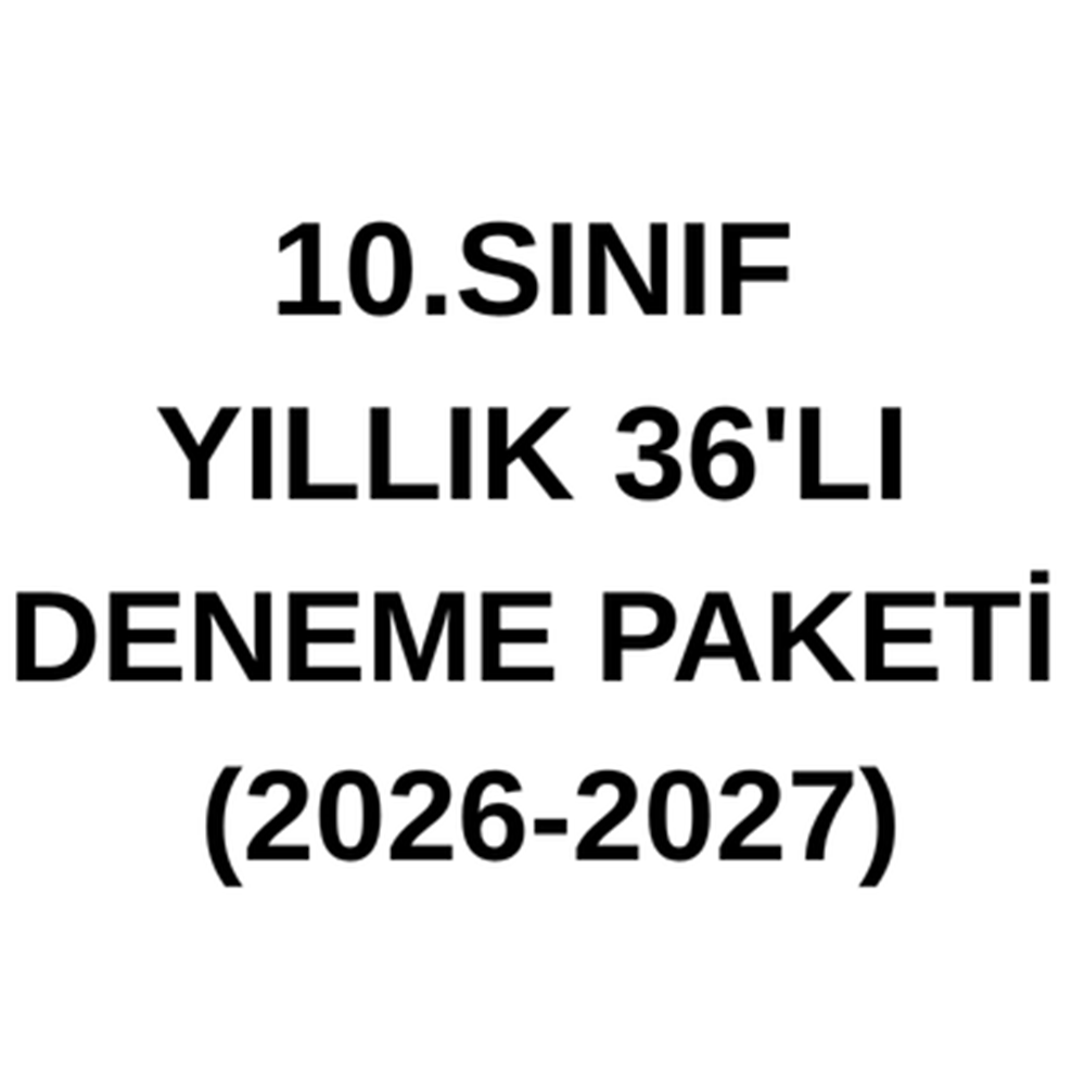 10.SINIF YILLIK 36'LI DENEME PAKETİ (2026-2027)