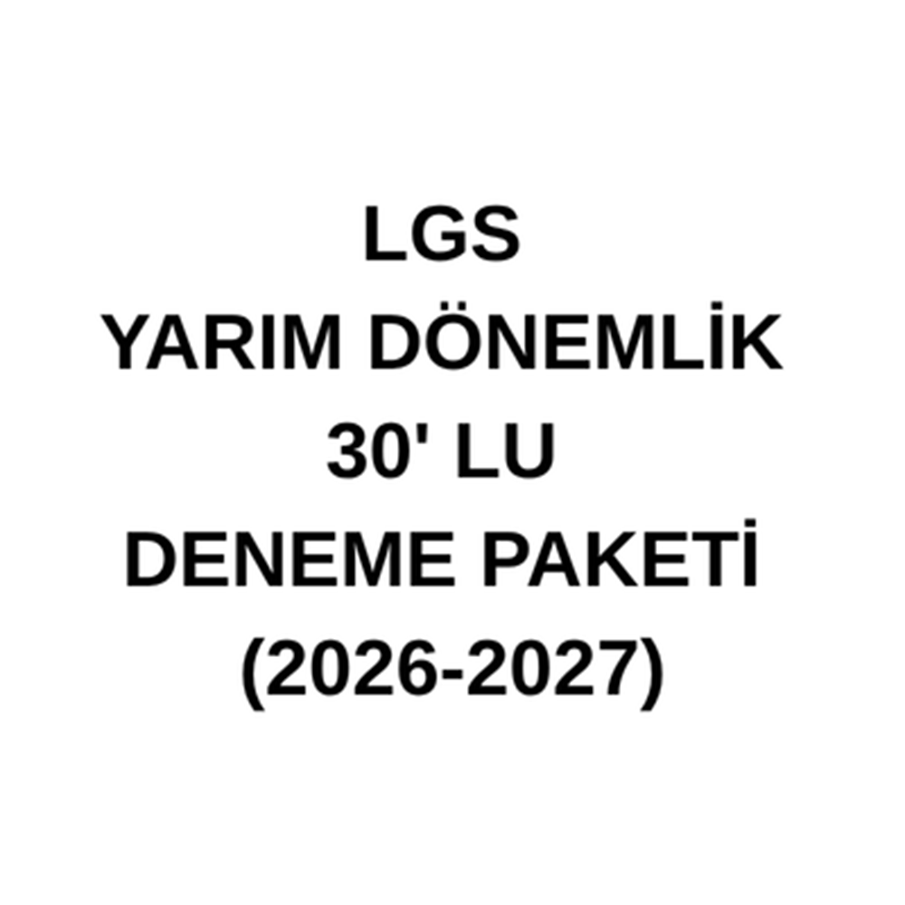 LGS YARIM DÖNEMLİK - 30' LU DENEME PAKETİ (2026-2027)