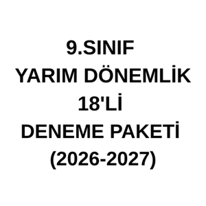 9.SINIF YARIM DÖNEMLİK 18'Lİ DENEME PAKETİ (2026-2027)