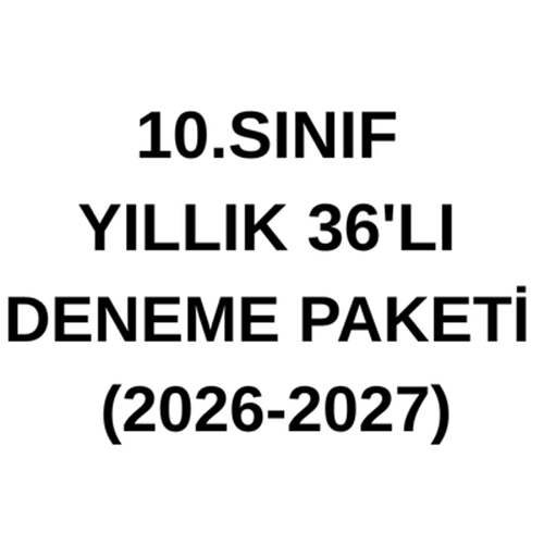 10.SINIF YILLIK 36'LI DENEME PAKETİ (2026-2027)