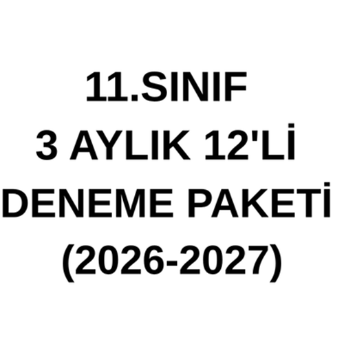 11.SINIF 3 AYLIK 12'Lİ DENEME PAKETİ (2026-2027)