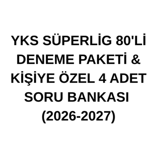 YKS SÜPERLİG 80'Lİ DENEME PAKETİ & KİŞİYE ÖZEL 4 ADET SORU BANKASI (2026-2027)